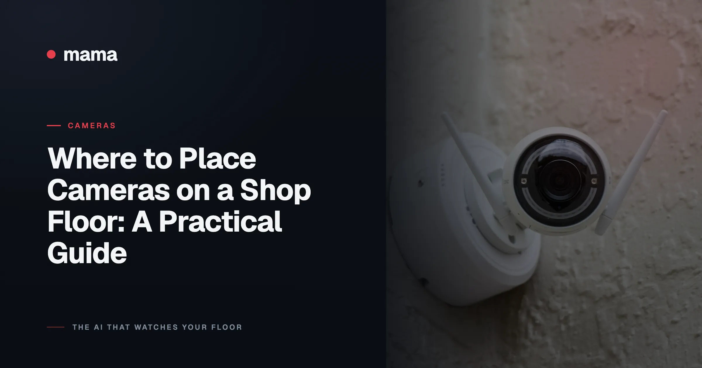 Where to Place Cameras on a Shop Floor: A Practical Guide