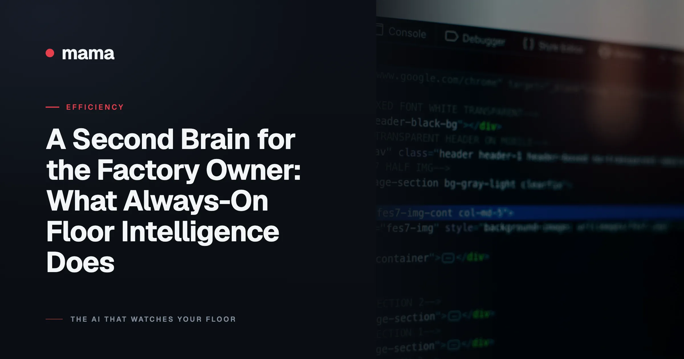 A Second Brain for the Factory Owner: What Always-On Floor Intelligence Does