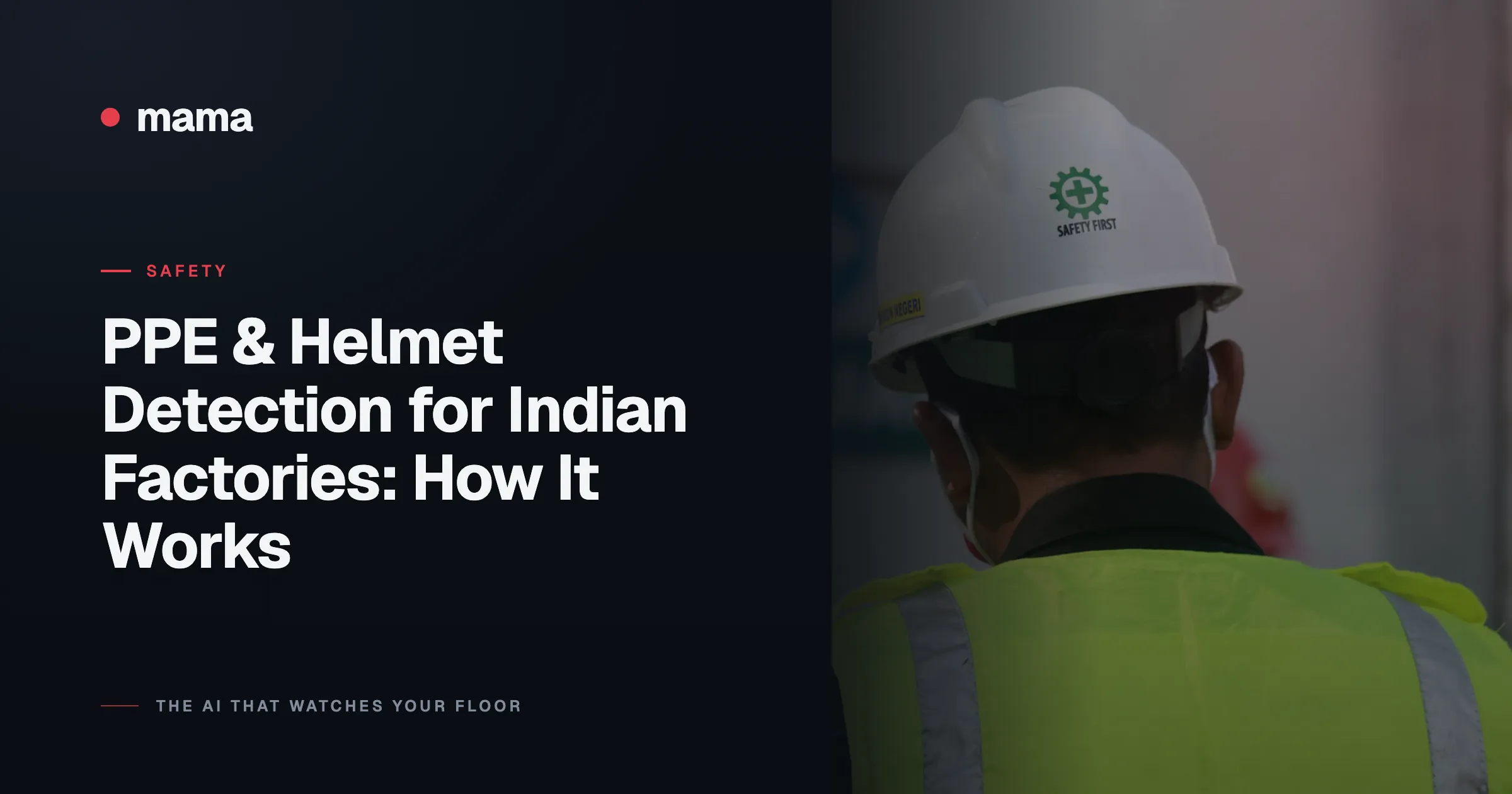 PPE & Helmet Detection for Indian Factories: How It Works